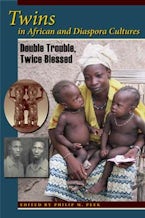 Twins in African and Diaspora Cultures Twins in African and Diaspora Cultures