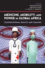 Medicine, Mobility, and Power in Global Africa
