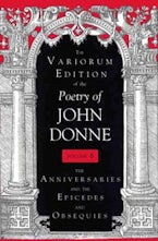 The Variorum Edition of the Poetry of John Donne, Volume 6