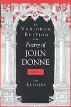 The Variorum Edition of the Poetry of John Donne, Volume 2