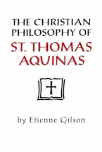 Cover of 'The Christian Philosophy of St. Thomas Aquinas' 