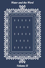 Water and the Word, Volume II