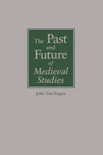 Cover of 'The Past and Future of Medieval Studies' 