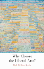 Cover of 'Why Choose the Liberal Arts?' 