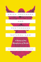 Cover of 'Erich Przywara and Postmodern Natural Law' 