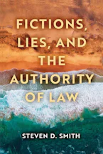 Cover of 'Fictions, Lies, and the Authority of Law' 