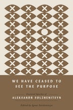 We Have Ceased to See the Purpose