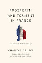 Prosperity and Torment in France Prosperity and Torment in France