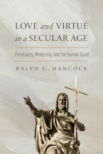 Cover of 'Love and Virtue in a Secular Age' 