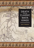 Cover of 'Death and the Classic Maya Kings' 