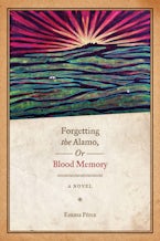 Forgetting the Alamo, or, Blood Memory