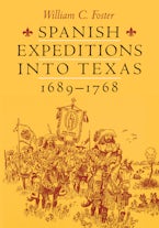 Spanish Expeditions Into Texas, 1689-1768