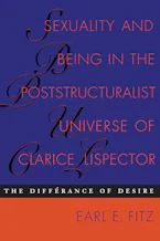 Cover of 'Sexuality and Being in the Poststructuralist Universe of Clarice Lispector' 
