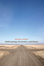 Cover of 'Anthropology, Economics, and Choice' 