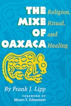 The Mixe of Oaxaca The Mixe of Oaxaca