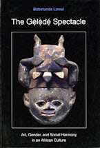 The Gelede Spectacle