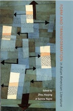 Form and Transformation in Asian American Literature Form and Transformation in Asian American Literature