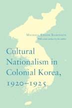 Cultural Nationalism in Colonial Korea, 1920-1925 Cultural Nationalism in Colonial Korea, 1920-1925