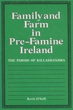 Family and Farm in Pre-famine Ireland Family and Farm in Pre-famine Ireland
