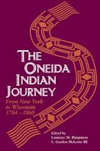 The Oneida Indian Journey The Oneida Indian Journey