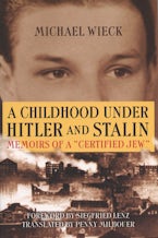 A Childhood Under Hitler and Stalin A Childhood Under Hitler and Stalin