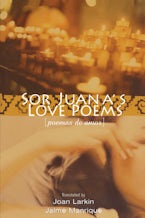 Sor Juana’s Love Poems