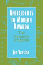 Cover of 'Antecedents to Modern Rwanda' by J. Vansina 