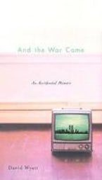 And the War Came And the War Came