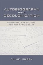 Autobiography and Decolonization Autobiography and Decolonization