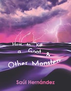 How to Kill a Goat and Other Monsters How to Kill a Goat and Other Monsters