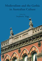 Cover of 'Medievalism and the Gothic in Australian Culture' 
