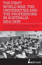 The First World War, the Universities and the Professions in Australia 1914-1939