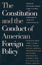 The Constitution and the Conduct of American Foreign Policy