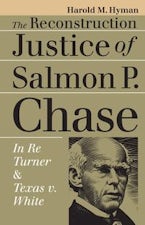 The Reconstruction Justice of Salmon P. Chase The Reconstruction Justice of Salmon P. Chase