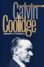The Presidency of Calvin Coolidge The Presidency of Calvin Coolidge