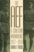 Cover of 'The AEF and Coalition Warmaking, 1917-1918' 