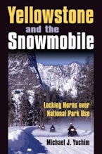 Yellowstone and the Snowmobile Yellowstone and the Snowmobile