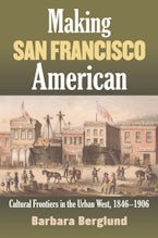 Making San Francisco American Making San Francisco American