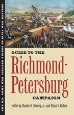 Guide to the Richmond-Petersburg Campaign Guide to the Richmond-Petersburg Campaign