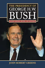 Cover of 'The Presidency of George H.W. Bush' 