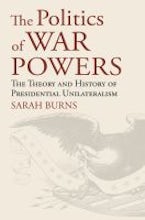 The Politics of War Powers The Politics of War Powers