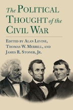 The Political Thought of the Civil War The Political Thought of the Civil War