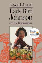 Lady Bird Johnson and the Environment Lady Bird Johnson and the Environment
