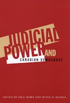Judicial Power and Canadian Democracy Judicial Power and Canadian Democracy