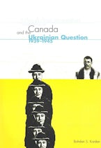 Canada and the Ukrainian Question, 1939-1945 Canada and the Ukrainian Question, 1939-1945
