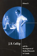 Cover of 'J.B. Collip and the Development of Medical Research in Canada' 