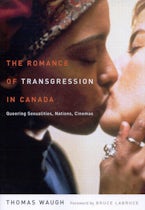 The Romance of Transgression in Canada The Romance of Transgression in Canada