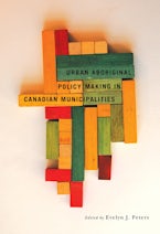 Urban Aboriginal Policy Making in Canadian Municipalities Urban Aboriginal Policy Making in Canadian Municipalities