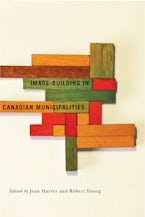 Image-building in Canadian Municipalities Image-building in Canadian Municipalities