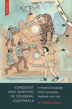 Conquest and Survival in Colonial Guatemala Conquest and Survival in Colonial Guatemala